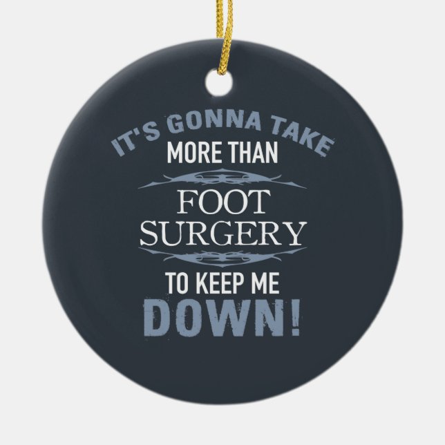 Foot Surgery Humour Ceramic Ornament (Front)