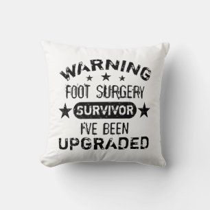 Foot Surgery Humour Upgraded Throw Pillow