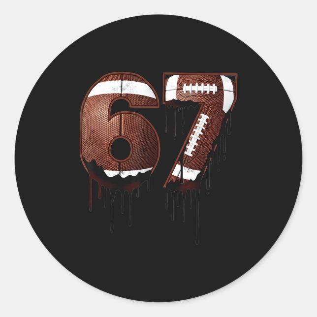 Football 67 Six Seven Funny Gen Alpha Meme Drip  Classic Round Sticker (Front)