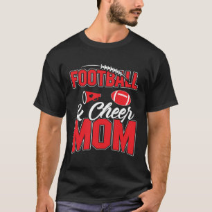 Football And Cheer Mom Cheerleading Mother Footbal T-Shirt
