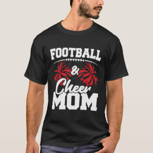 Football And Cheer Mom - High School Sports - Chee T-Shirt
