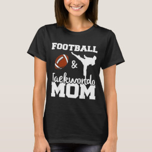 Football and Taekwondo Mom Football Player T-Shirt