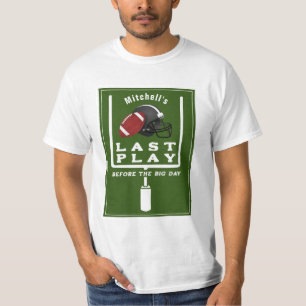 Football Bachelor Party Last Play Before Big Day T-Shirt