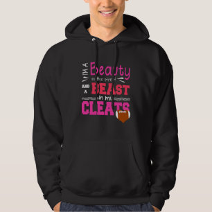 Football Beauty In Street And A Beast In My Cleats Hoodie