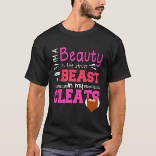 Football Beauty In Street And A Beast In My Cleats T-Shirt