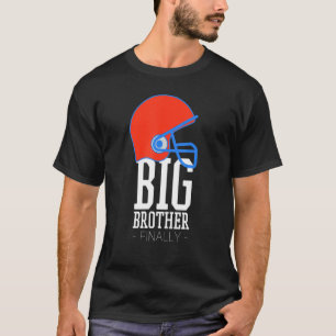 Football Boys Big Brother Finally T-Shirt