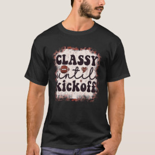 Football Classy Until Kickoff Leopard Football for T-Shirt