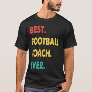 Football Coach Retro Best Football Coach Ever T-Shirt