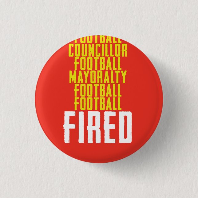 Football Councillor Mayoralty Football Footb FIRED 1 Inch Round Button (Front)