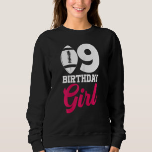 Football Fan 9th Birthday Girl Football Player 1 Sweatshirt