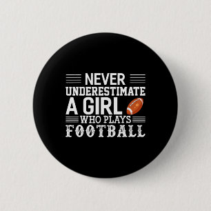 Football Girl Never Underestimate A Girl Who Plays 2 Inch Round Button