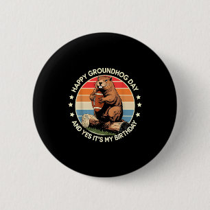 Football Happy Groundhog Day And Yes It’s My Birth 2 Inch Round Button
