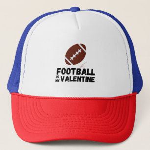 Football Is My Valentine Funny Valentine's Day Trucker Hat
