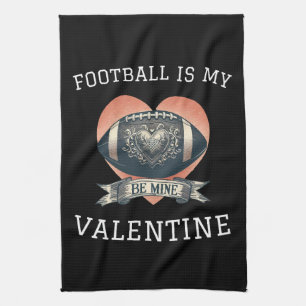 Football is My Valentine Kitchen Towel