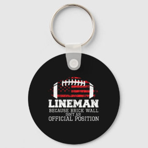 Football Lineman Because Brick Wall O-line D-line Keychain