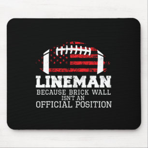 Football Lineman Because Brick Wall O-line D-line  Mouse Pad