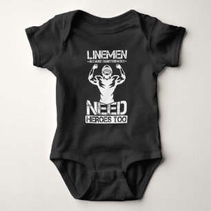 Football Lineman Because Quarterbacks Need Heros Baby Bodysuit