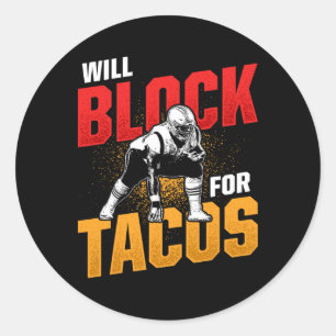 Football Lineman For Tacos Offensive Defensive Pla Classic Round Sticker