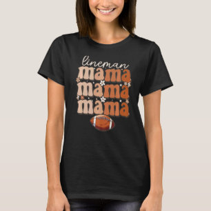 Football Lineman Groovy lineman mom Offensive Line T-Shirt