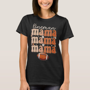 Football Lineman Groovy lineman mom Offensive Line T-Shirt