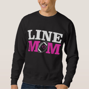 Football Lineman Mom Line Mom Sweatshirt