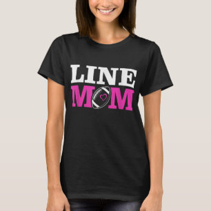 Football Lineman Mom Line Mom T-Shirt