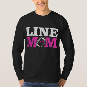 Football Lineman Mom Line Mom T-Shirt