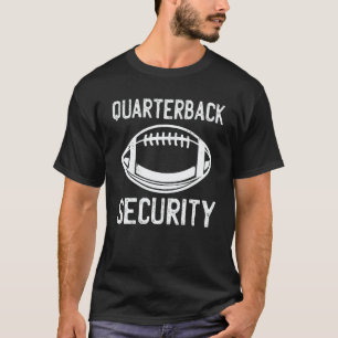 Football Lineman Quarterback Security T-Shirt