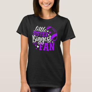 Football Little Sister Biggest Fan  Football Siste T-Shirt