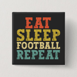 Football Lovers Eat Sleep Football Repeat 2 Inch Square Button