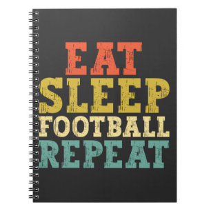 Football Lovers Eat Sleep Football Repeat Notebook
