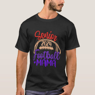 Football Mama Senior 2024 Class Of 24 Football Mom T-Shirt