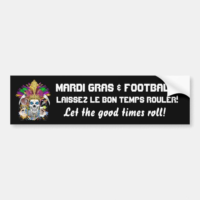Football Mardi Gras think it's to early view notes Bumper Sticker (Front)
