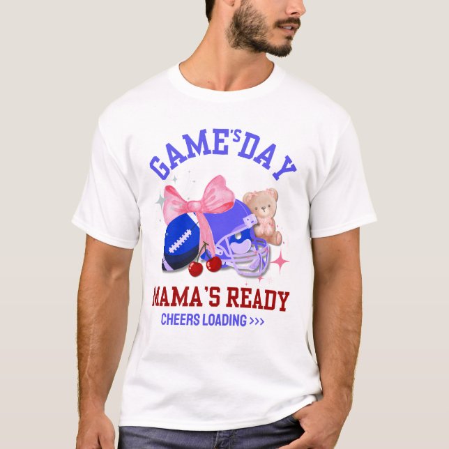 Football Mom GAME'S DAY MAMA'S READY T-Shirt (Front)