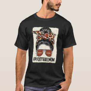 Football Mom Messy Bun Hair Leopard Happy Mother's T-Shirt
