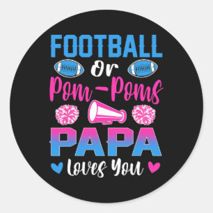Football Or Pom Poms Papa Loves You Gender Reveal Classic Round Sticker