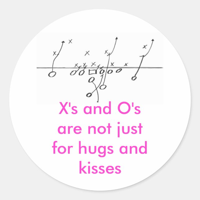 Football Play, X's and O's are not... - Customized Classic Round Sticker (Front)