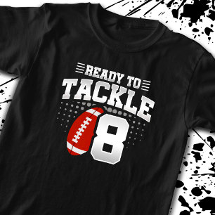 Football Ready To Tackle 8 Years Kids 8th Birthday T-Shirt