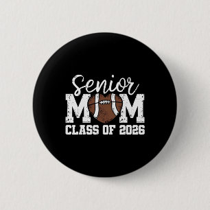 Football Senior Mom Cl Of 2026 Graduate Senior Mam 2 Inch Round Button
