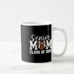 Football Senior Mom Cl Of 2026 Graduate Senior Mam Coffee Mug