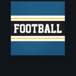 FOOTBALL Teal Blue Black White Yellow Stripes Canvas Print<br><div class="desc">This colourful sporty design features bold FOOTBALL text inside a wide black horizontal centre stripe with white and golden yellow racing stripes against ocean teal blue outer stripes.   The text can be personalized.</div>