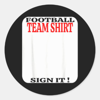 Football Team Shirt Sign It Funny Football Player Classic Round Sticker
