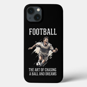 Football: The Art of Chasing A Ball And Dreams iPhone 13 Case