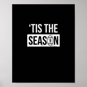 Football Tis The Season Football Season Poster