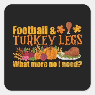 Football Turkey Legs Funny Thanksgiving Game Day Square Sticker