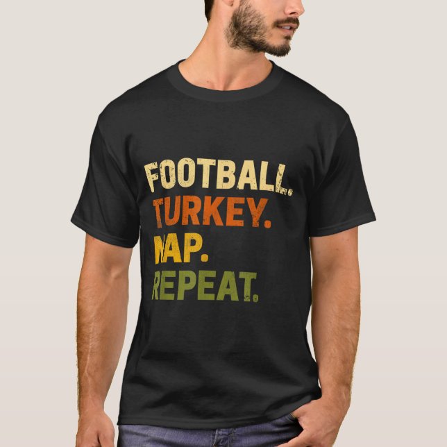 Football Turkey Nap Repeat Thanksgiving Costume Le T-Shirt (Front)