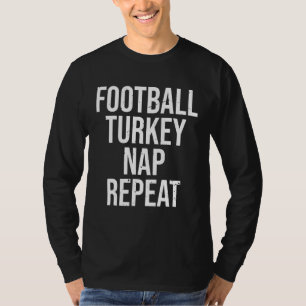 Football Turkey Nap Repeat Thanksgiving Day T-Shirt