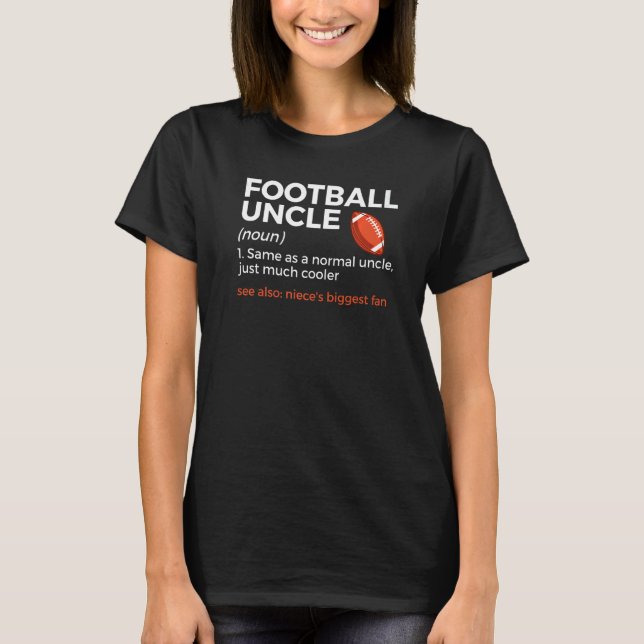 Football Uncle Definition Niece's Biggest Fan T-Shirt (Front)