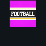 FOOTBALL Vivid Pink Black White Yellow Stripes Canvas Print<br><div class="desc">This colourful sporty design features bold FOOTBALL text inside a wide black horizontal centre stripe with white and golden yellow racing stripes against bright pink outer stripes.   The text can be personalized.</div>