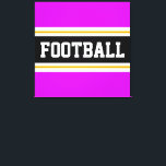 FOOTBALL Vivid Pink Black White Yellow Stripes Canvas Print<br><div class="desc">This colourful sporty design features bold FOOTBALL text inside a wide black horizontal centre stripe with white and golden yellow racing stripes against bright pink outer stripes.   The text can be personalized.</div>